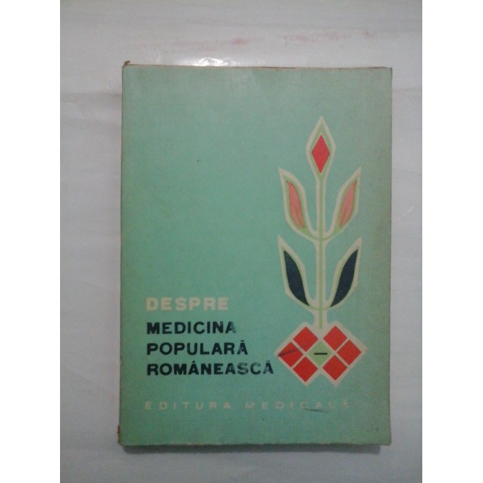 DESPRE MEDICINA POPULARA ROMANEASCA - VIOLETA COMSA DESPRE MEDICINA POPULARA ROMANEASCA - VIOLETA COMSA